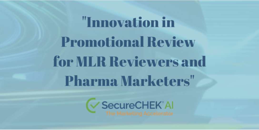 Innovation in Promotional Review for MLR Reviewers and Pharma Marketers